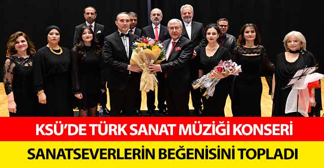 KSÜ’de Türk sanat müziği konseri sanatseverlerin beğenisini topladı