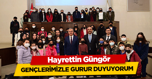 Hayrettin Güngör, ‘Gençlerimizle Gurur Duyuyorum’