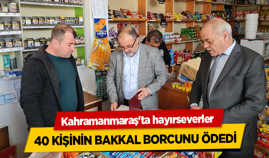 Kahramanmaraş'ta hayırseverler 40 kişinin bakkal borcunu ödedi