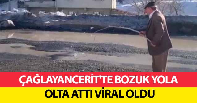 Çağlayancerit'te bozuk yola olta attı viral oldu
