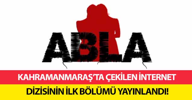 Kahramanmaraş’ta çekilen internet dizisinin ilk bölümü yayınlandı!