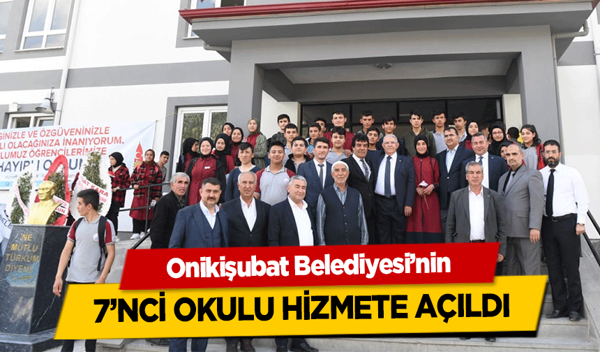 Onikişubat Belediyesi’nin 7’nci okulu hizmete açıldı