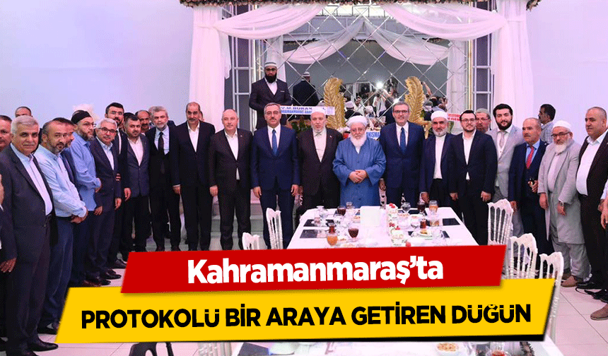 Kahramanmaraş’ta protokolü bir araya getiren düğün