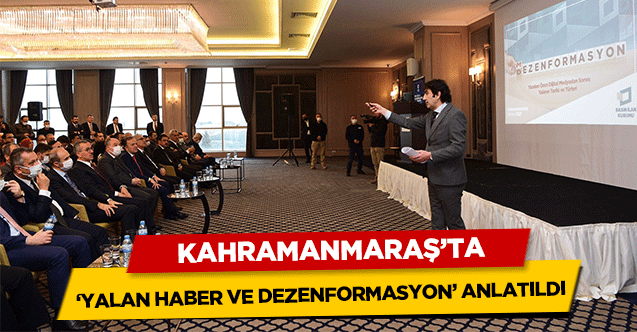 Kahramanmaraş’ta ‘Yalan haber ve dezenformasyon’ anlatıldı