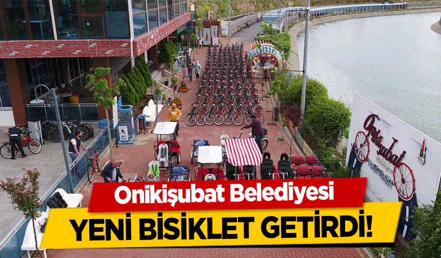 Onikişubat Belediyesi yeni bisiklet getirdi!