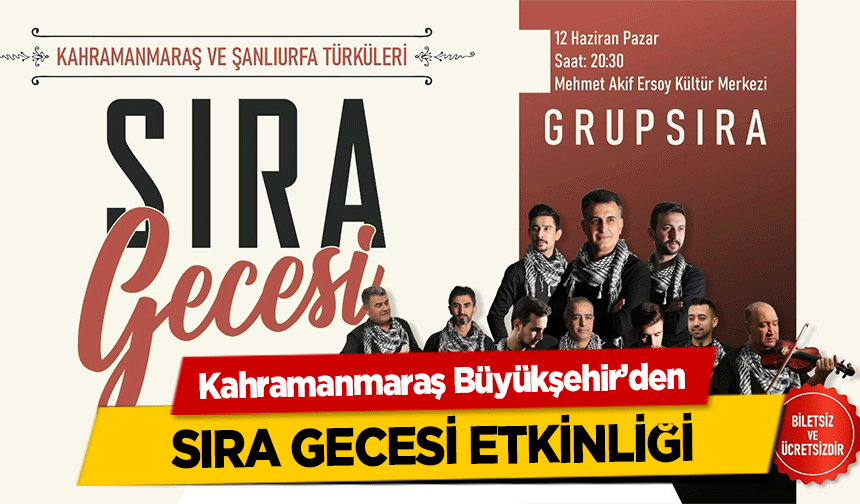 Kahramanmaraş Büyükşehir’den sıra gecesi etkinliği