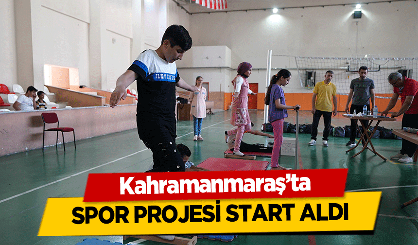 Kahramanmaraş’ta spor projesi start aldı