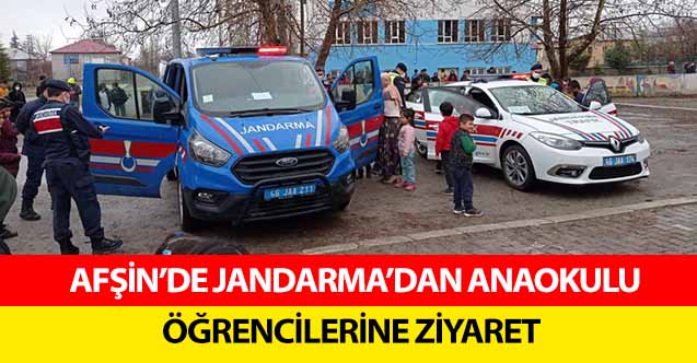 Afşin’de Jandarma’dan anaokulu öğrencilerine ziyaret