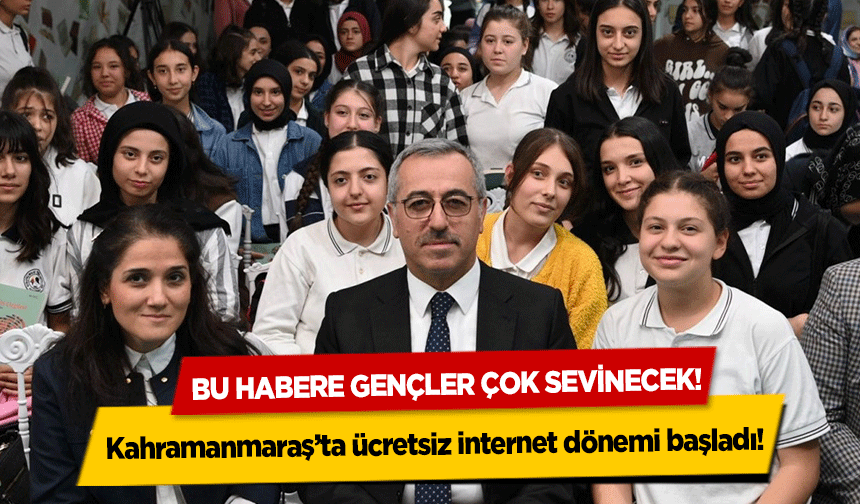 Kahramanmaraş’ta ücretsiz internet dönemi başladı!