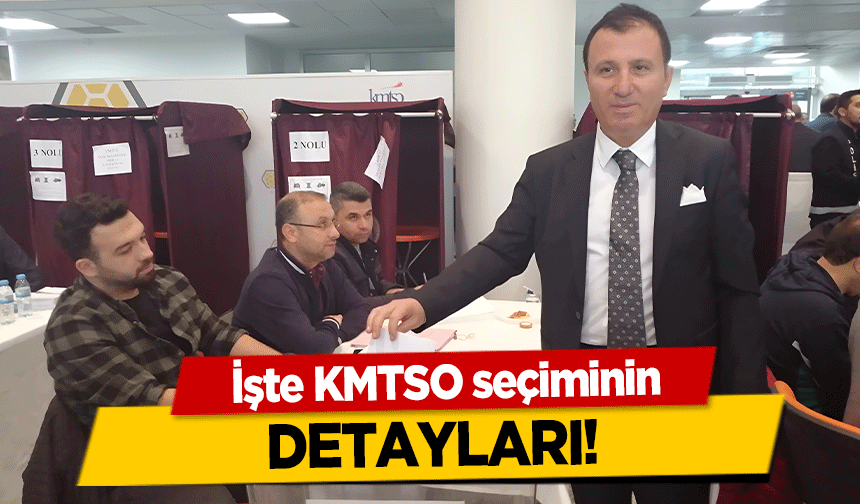 İşte KMTSO seçiminin detayları!