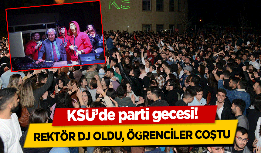 KSÜ’de parti gecesi! Rektör DJ oldu, öğrenciler coştu