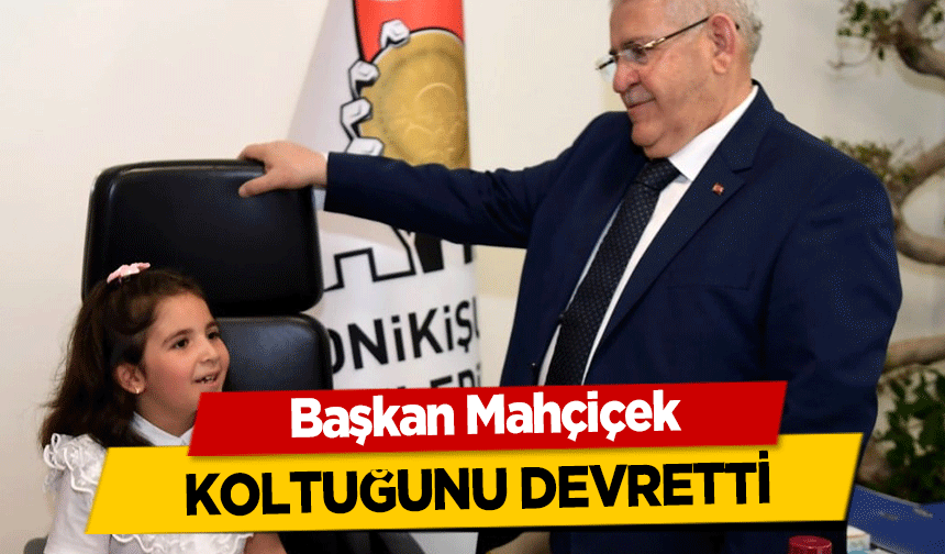 Başkan Mahçiçek koltuğunu devretti