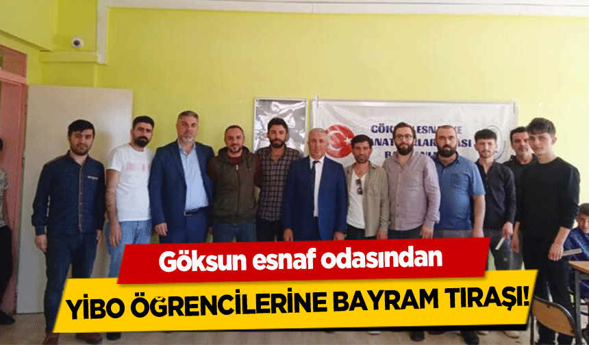Göksun esnaf odasından YİBO öğrencilerine bayram tıraşı!