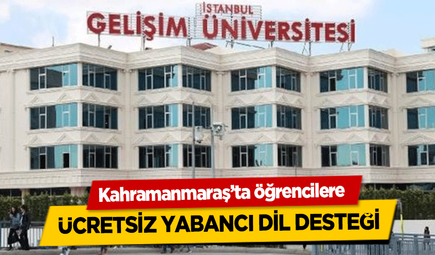 Kahramanmaraş’ta öğrencilere ücretsiz yabancı dil desteği