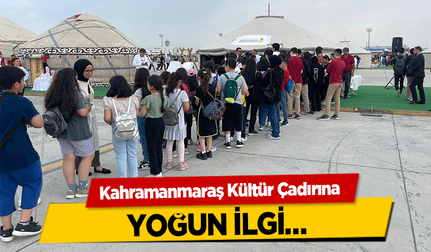 Kahramanmaraş Kültür Çadırına yoğun ilgi
