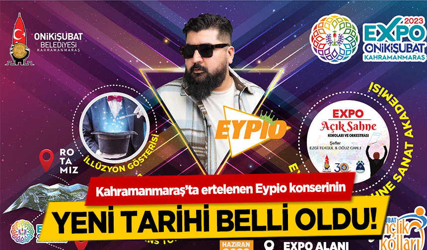 Kahramanmaraş’ta ertelenen Eypio konserinin yeni tarihi belli oldu!