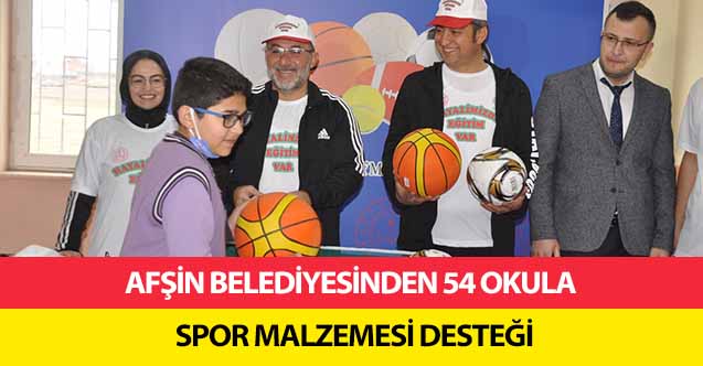 Afşin Belediyesinden 54 okula spor malzemesi desteği