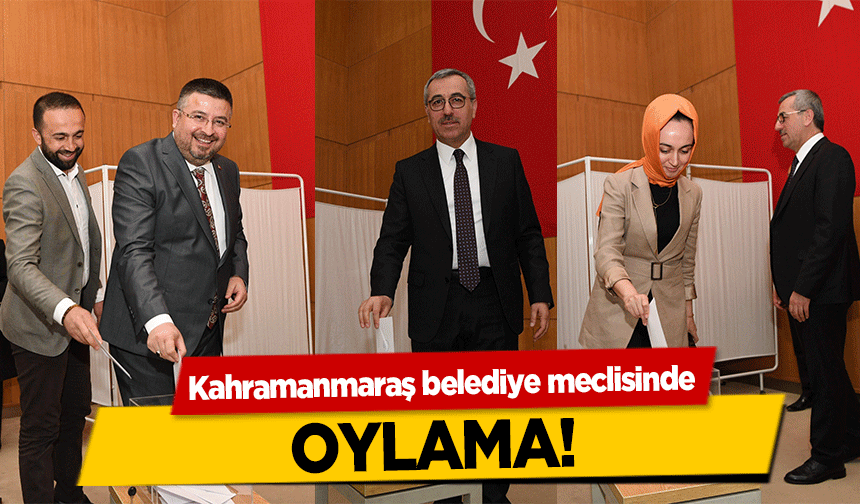 Kahramanmaraş Belediye meclisinde oylama!