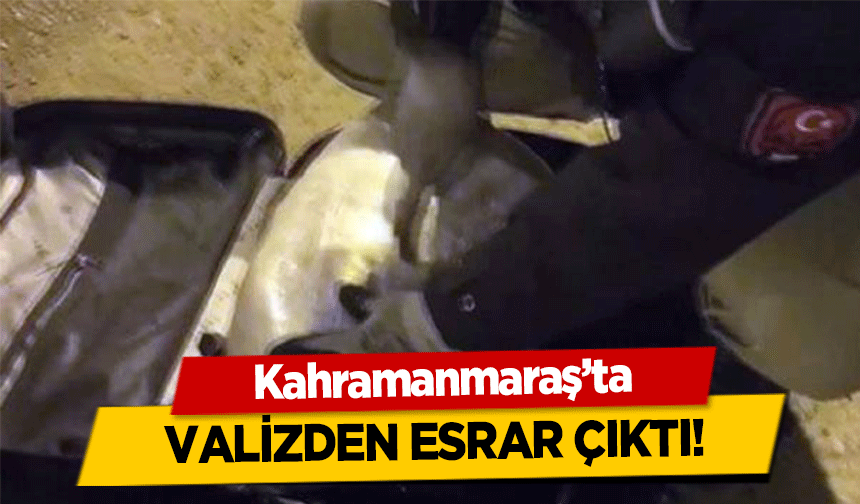 Kahramanmaraş'ta valizden esrar çıktı!