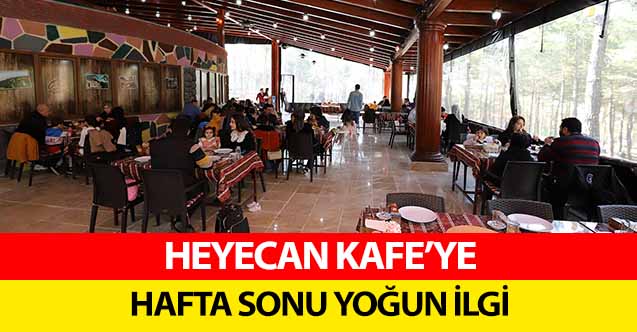 Heyecan Kafe’ye Hafta Sonu Yoğun İlgi