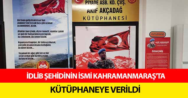 İdlib Şehidinin İsmi Kahramanmaraş'ta Kütüphaneye Verildi