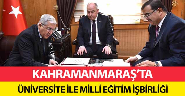 Kahramanmaraş’ta Üniversite İle Milli Eğitim İşbirliği 