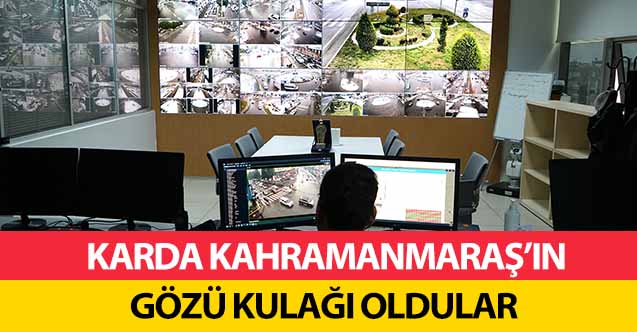 Karda Kahramanmaraş’ın gözü kulağı oldular