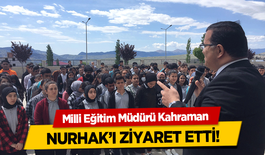 Milli Eğitim Müdürü Kahraman Nurhak’ı ziyaret etti!