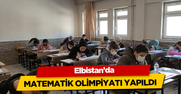 Elbistan’da matematik olimpiyatı yapıldı