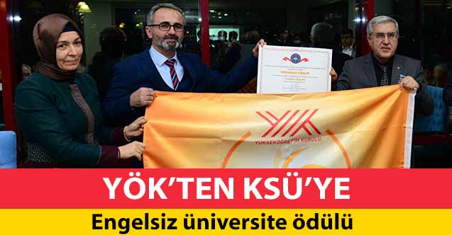 YÖK’ten KSÜ’ye engelsiz üniversite ödülü