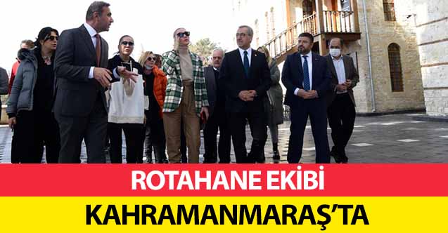 Rotahane Ekibi Kahramanmaraş’ta