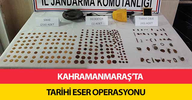 Kahramanmaraş’ta tarihi eser operasyonu