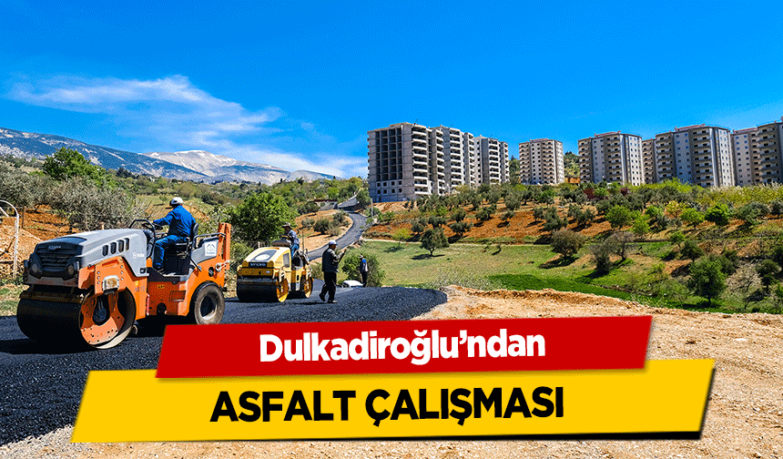 Dulkadiroğlu’ndan asfalt çalışması 