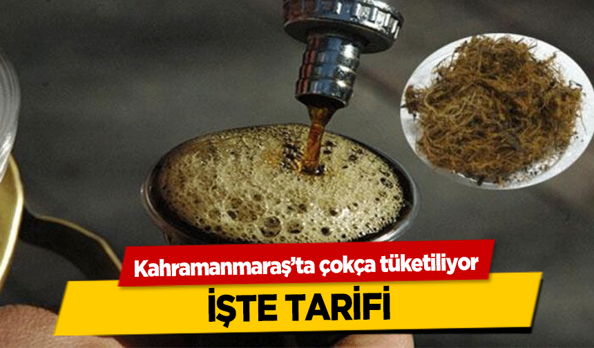 Kahramanmaraş’ta çokça tüketiliyor! İşte Tarifi