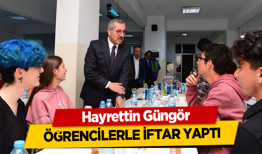 Hayrettin Güngör Öğrencilerle İftar Yaptı