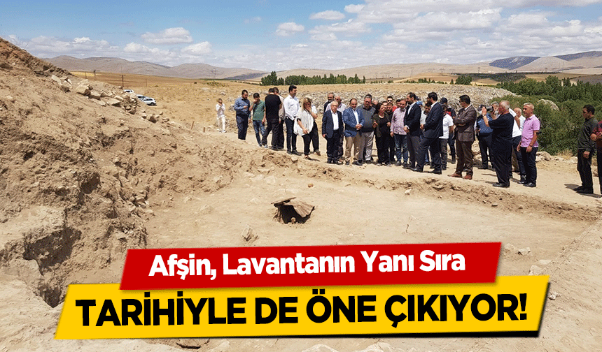 Afşin, Lavantanın Yanı Sıra tarihiyle de öne çıkıyor!