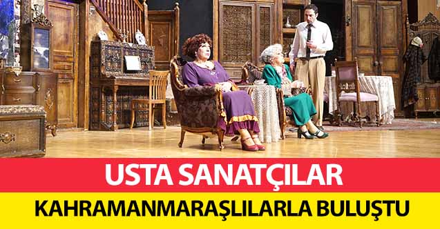 Usta sanatçılar Kahramanmaraşlılarla buluştu