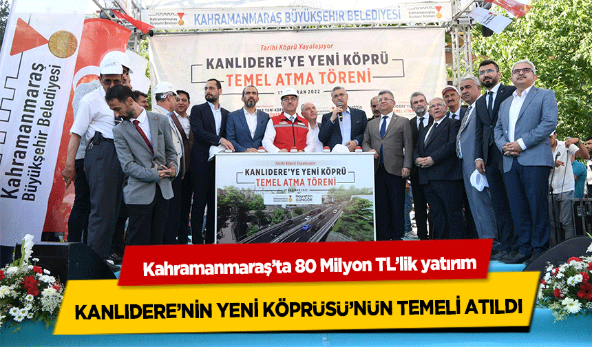 Kanlıdere’ye yapılacak yeni köprünün temeli atıldı
