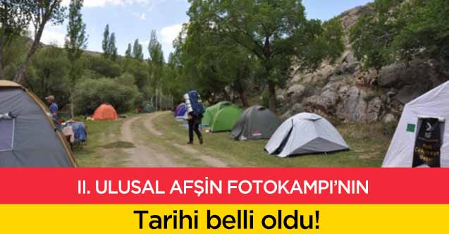 İkinci Ulusal Afşin fotokampı’nın tarihi belli oldu