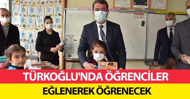 Türkoğlu'nda öğrenciler eğlenerek öğrenecek