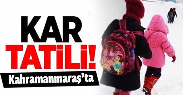 Kahramanmaraş’ta eğitime kar engeli