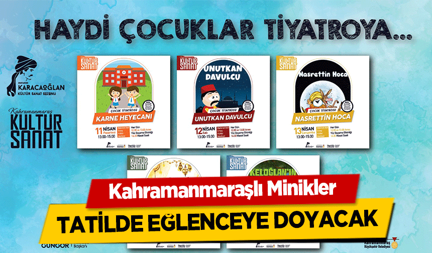 Kahramanmaraşlı Minikler tatilde eğlenceye doyacak