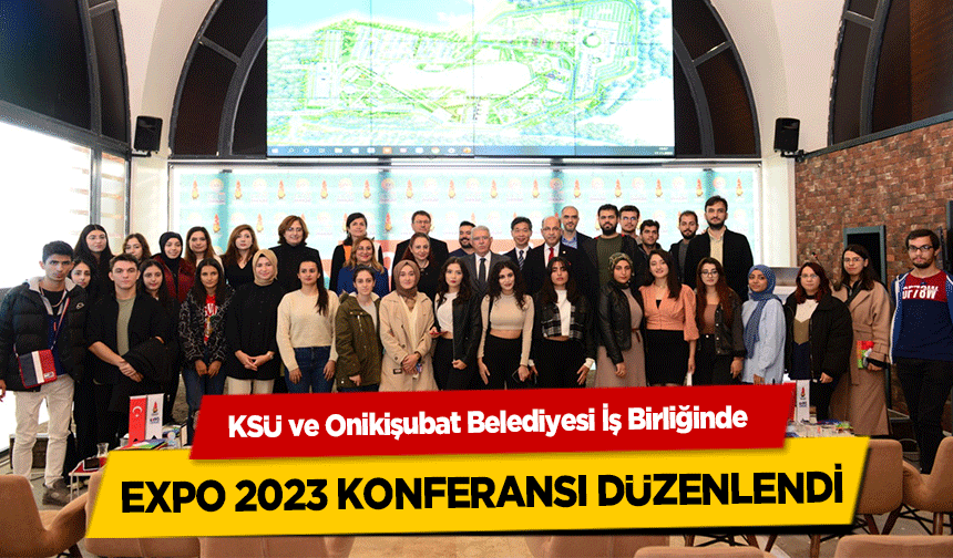 KSÜ ve Onikişubat Belediyesi İş Birliğinde EXPO 2023 Konferansı Düzenlendi