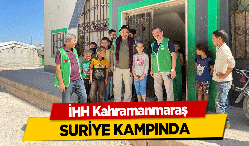İHH Kahramanmaraş Suriye Kampında