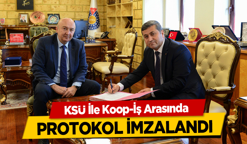 KSÜ İle Koop-İş Arasında protokol imzalandı