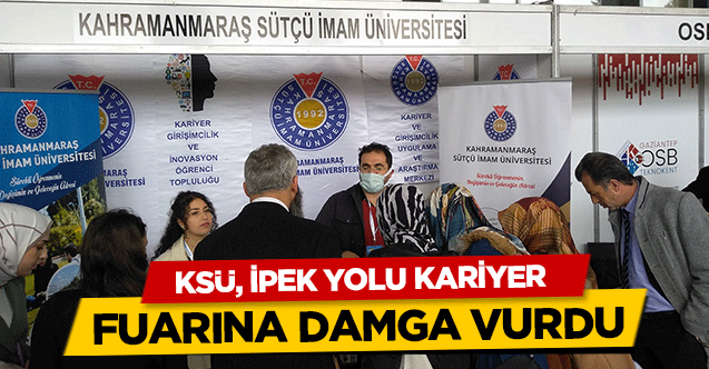 KSÜ, İpek Yolu kariyer fuarına damga vurdu