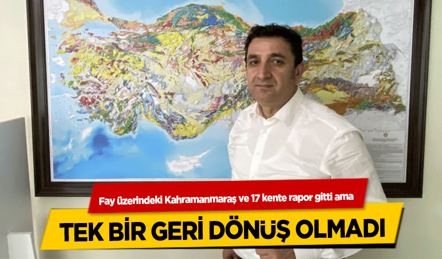 Fay üzerindeki Kahramanmaraş ve 17 kente rapor gitti ama tek bir geri dönüş olmadı!