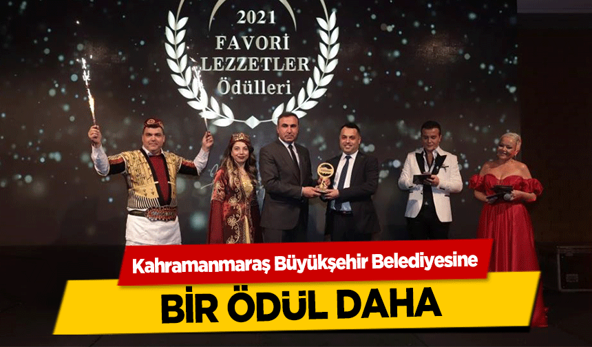 Kahramanmaraş Büyükşehir Belediyesine bir ödül daha