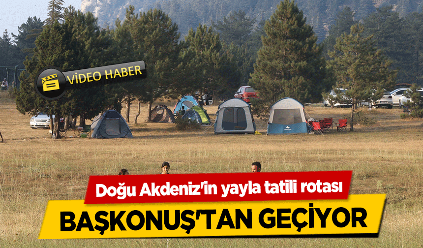 Doğu Akdeniz'in yayla tatili rotası Başkonuş'tan geçiyor