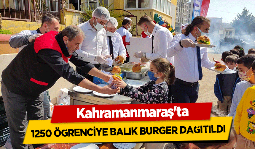 Kahramanmaraş'ta 1250 öğrenciye balık burger dağıtıldı